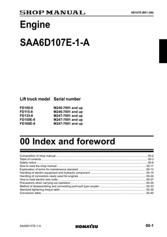 Unlock the full potential of your KOMATSU SAA6D107E-1-A engine with our comprehensive shop manual, specifically designed for the 6D107E-BE1 model. This PDF file is an essential resource for mechanics and DIY enthusiasts alike, offering detailed diagrams, troubleshooting tips, and maintenance procedures to ensure optimal performance and longevity of your engine. With easy navigation and clear instructions, you can confidently tackle repairs and enhancements, making this manual a must-have for anyone working 