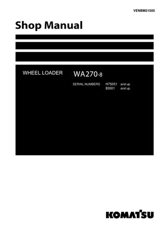 Unlock the full potential of your KOMATSU WA270-8 Wheel Loader with the comprehensive VENBM31500 Shop Manual, designed specifically for models H75051 & UP and 83001 & UP. This PDF file is an essential resource for maintenance and repair, providing detailed diagrams, troubleshooting tips, and step-by-step instructions to ensure your equipment operates at peak performance. With this manual, you can save time and money by tackling repairs yourself, enhancing your productivity and extending the lifespan of your