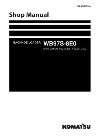 Unlock the full potential of your KOMATSU WB97S-8E0 Backhoe Loader with the comprehensive shop manual (WENBM00350) in PDF format. This essential resource provides detailed diagrams, maintenance tips, and troubleshooting guidance, ensuring you can keep your equipment running smoothly and efficiently. Perfect for both seasoned professionals and DIY enthusiasts, this manual is your go-to guide for maximizing performance and minimizing downtime. Download now and take the first step towards expert-level maintena