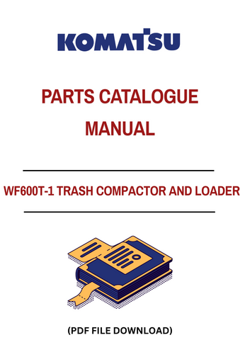 Discover the ultimate resource for maintaining your KOMATSU WF600T-1 Trash Compactor and Loader with our comprehensive Parts Catalog Manual. This PDF file is designed specifically for models SN 10001-UP, providing you with detailed diagrams and part numbers to ensure you have everything you need for efficient repairs and maintenance.