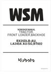  Unlock the full potential of your KUBOTA BX25DLB-AU, LA240A AU-SG, and BT602 with the comprehensive workshop manual (9Y111-11322) in PDF format. This essential guide provides detailed instructions, diagrams, and troubleshooting tips to ensure your equipment operates at peak performance. Perfect for both seasoned professionals and DIY enthusiasts, this manual is your go-to resource for maintenance and repairs, helping you save time and money while keeping your machinery in top shape. Don't miss out on the o