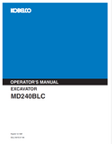 Explore the Kobelco Excavator MD240BLC Operator Manual, featuring detailed instructions and maintenance tips to enhance your excavator's performance and longevity.