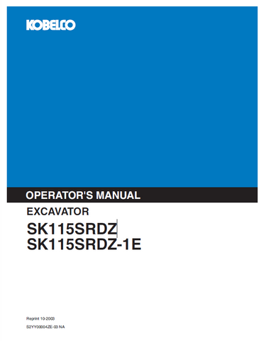Access the detailed operator manual for Kobelco Excavator SK115SRDZ and SK115SRDZ-1E. Ensure optimal performance and safety with our expert insights.