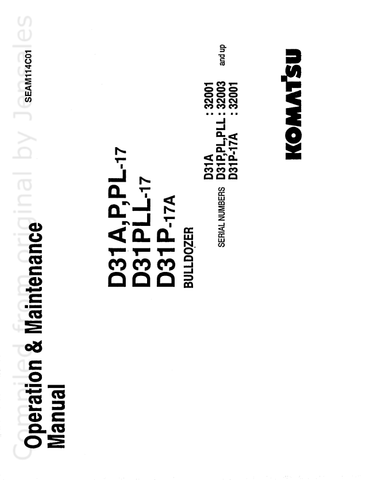 Komatsu D31A-17, D31P-17, D31PL-17, D31PLL-17, D31P-17A Crawler Dozer Operator's Manual S/N 32001, 32003