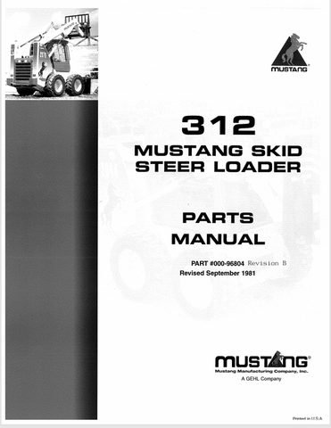 MUSTANG 312 SKID STEER LOADER (000-96804) PARTS MANUAL - PDF FILE