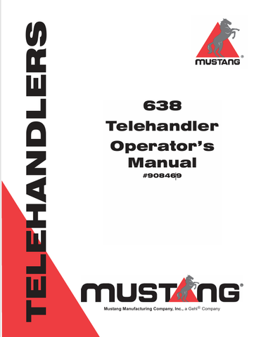 MUSTANG 638 TELEHANDLER (908469) OPERATOR'S MANUAL - PDF FILE
