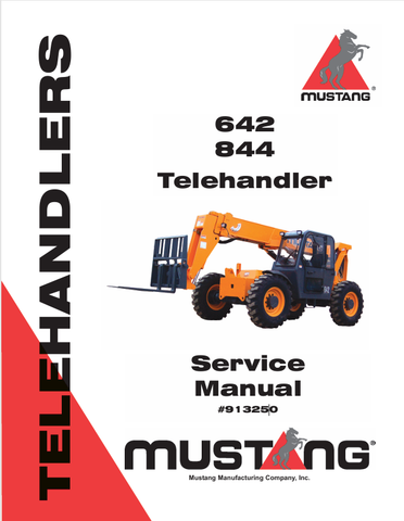 MUSTANG TELEHANDLER 642, 844 (913250) SERVICE MANUAL - PDF FILE
