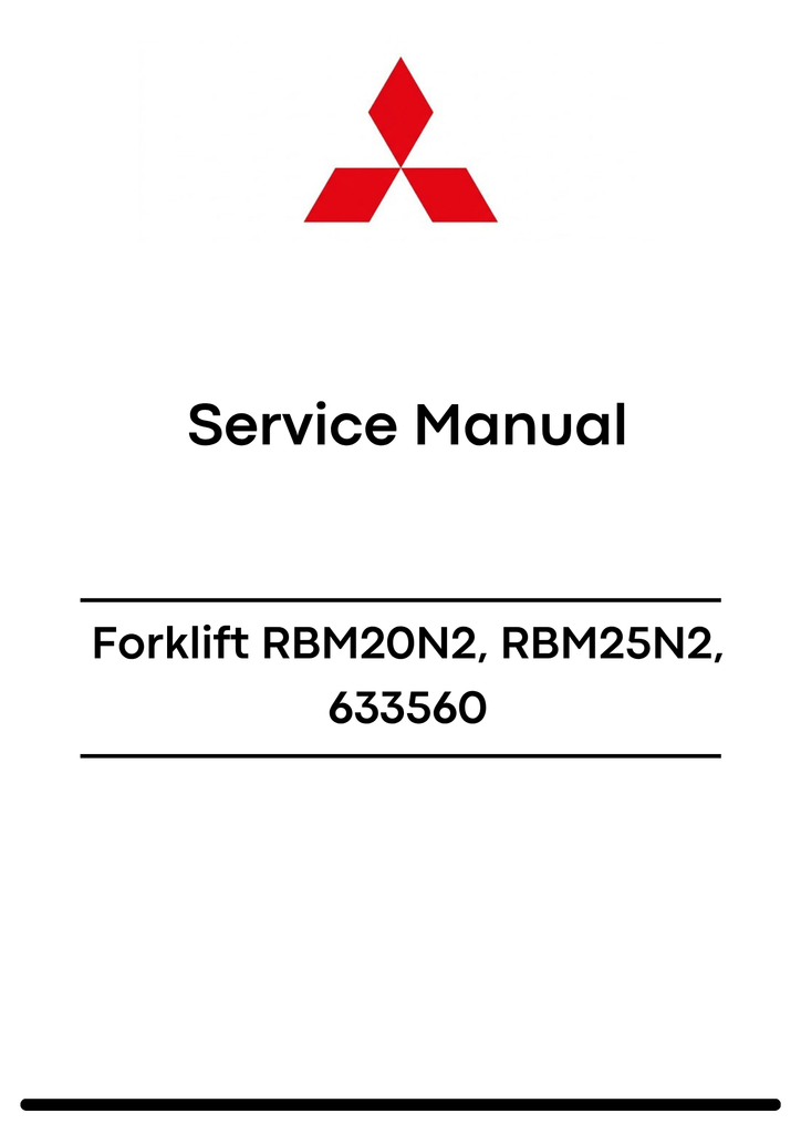 Mitsubishi Forklift RBM20N2, RBM25N2, 633560 Service Manual PDF