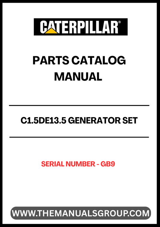  Discover the essential CAT C1.5DE13.5 Generator Set Parts Catalog Manual, specifically designed for serial number GB9. This comprehensive manual serves as a vital resource for maintenance and repair, ensuring your generator operates at peak performance. With detailed diagrams and part specifications, you can easily identify and source the components you need.