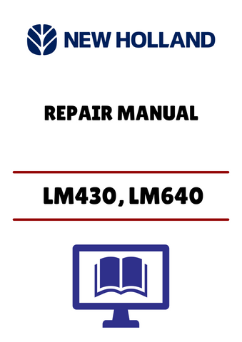NEW HOLLAND LM430, LM640 (86584415) REPAIR MANUAL - PDF FILE