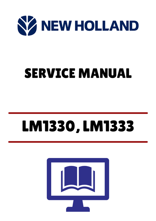 NEW HOLLAND LM1330, LM1333 (87755818B) SERVICE MANUAL - PDF FILE