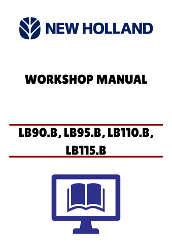 NEW HOLLAND LB90.B, LB95.B, LB110.B, LB115.B (60413547) WORKSHOP MANUAL - PDF FILE