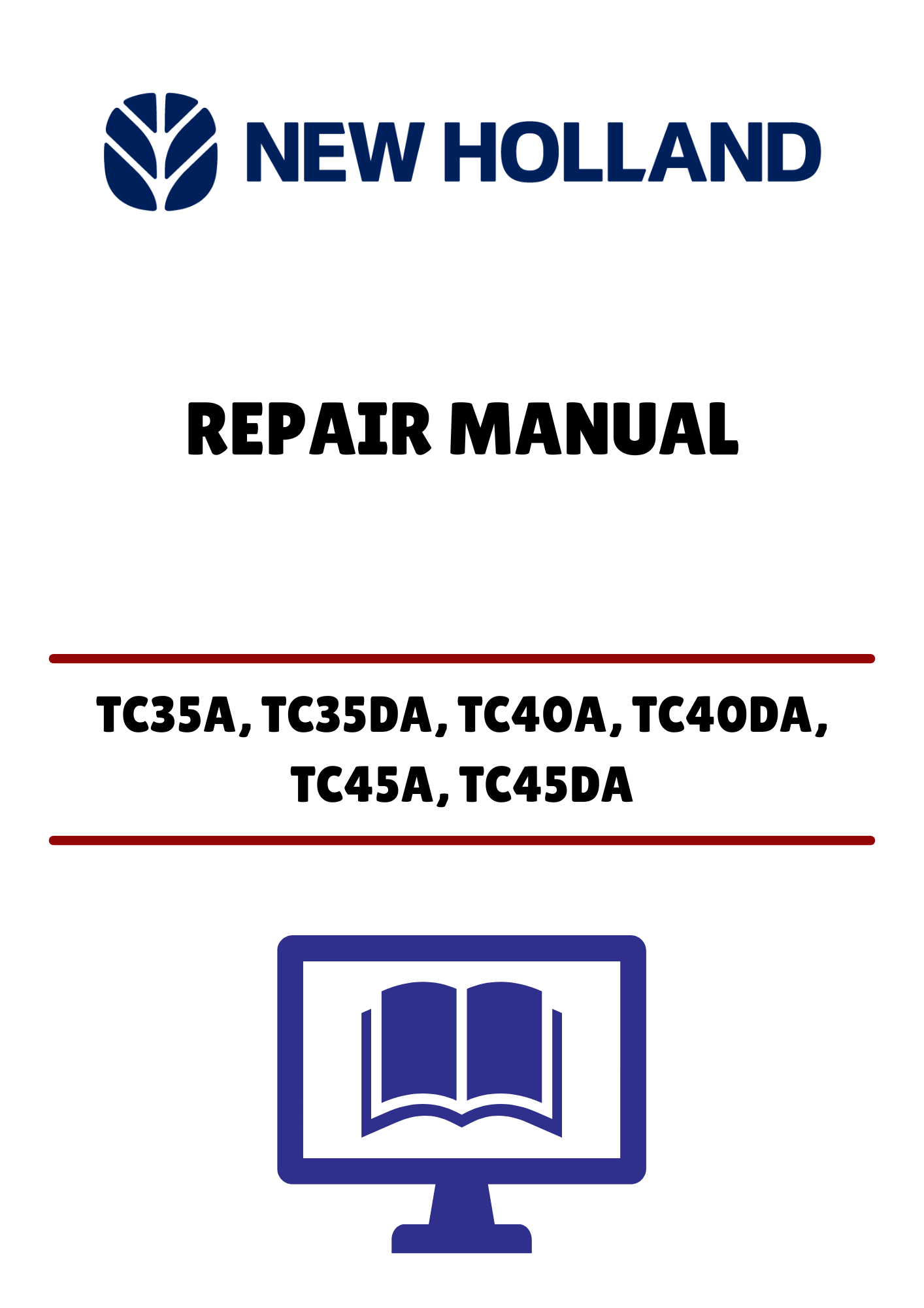 Unlock the full potential of your New Holland tractor with the comprehensive Repair Manual (PDF file) designed specifically for models TC35A, TC35DA, TC40A, TC40DA, TC45A, and TC45DA. This essential guide provides detailed instructions and diagrams to help you troubleshoot and repair your equipment efficiently.