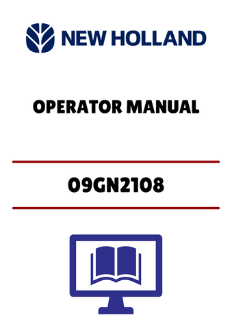NEW HOLLAND 09GN2108 (42000810) OPERATOR MANUAL - PDF FILE
