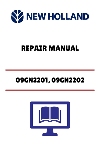 NEW HOLLAND 09GN2201, 09GN2202 (40641007) REPAIR MANUAL - PDF FILE