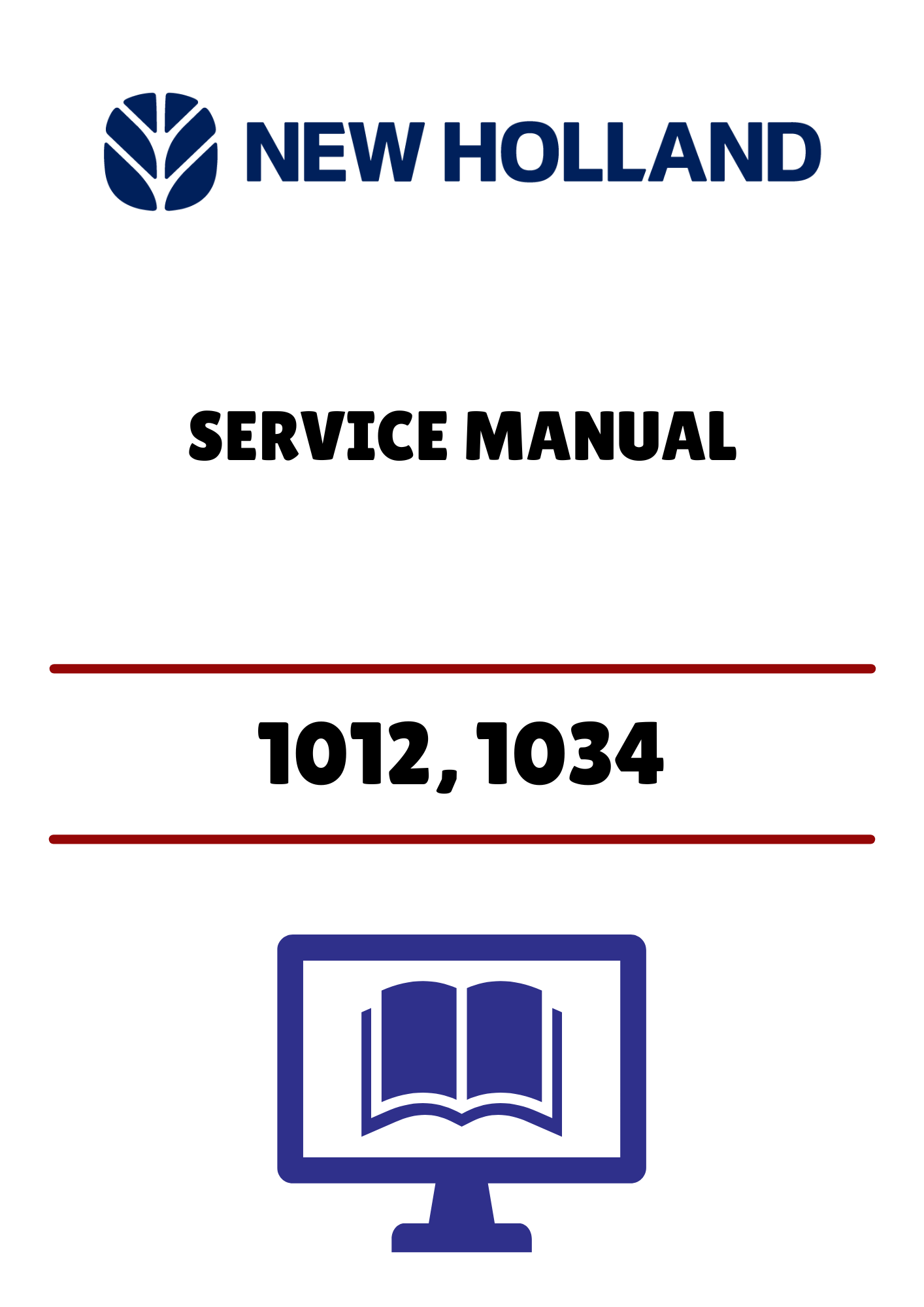 NEW HOLLAND 1012, 1034 (40931300) SERVICE MANUAL - PDF FILE