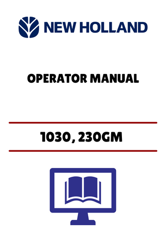 NEW HOLLAND 1030, 230GM (87487351) OPERATOR MANUAL - PDF FILE