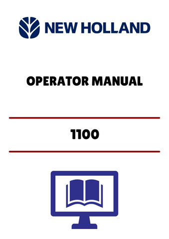 NEW HOLLAND 1100 (42110012) OPERATOR MANUAL - PDF FILE