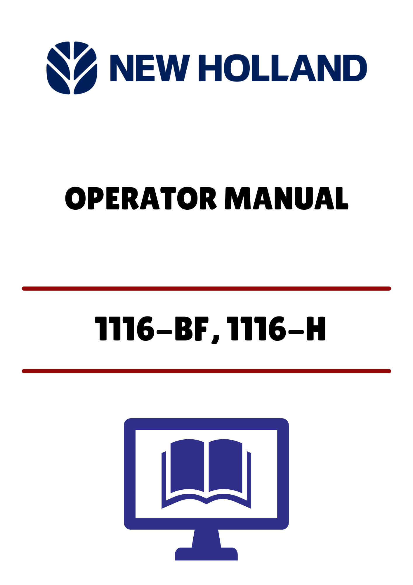 NEW HOLLAND 1116-BF, 1116-H (42111620) OPERATOR MANUAL - PDF FILE
