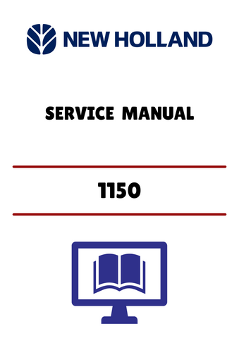 NEW HOLLAND 1150 (40115010) SERVICE MANUAL - PDF FILE