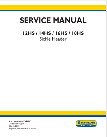  Enhance your maintenance capabilities with the New Holland 12HS, 14HS, 16HS, and 18HS Sickle Header Service Manual (47851907). This comprehensive PDF file is designed to provide you with detailed instructions and insights, ensuring your equipment operates at peak performance.