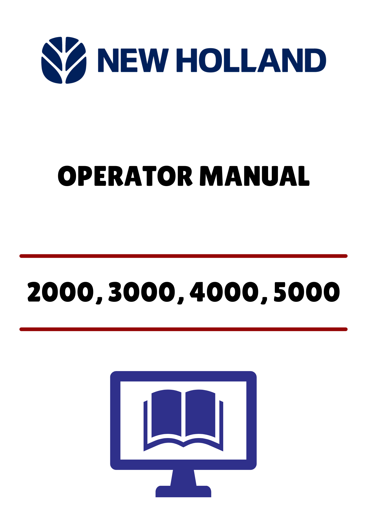 NEW HOLLAND 2000, 3000, 4000 (42200040) OPERATOR MANUAL - PDF FILE