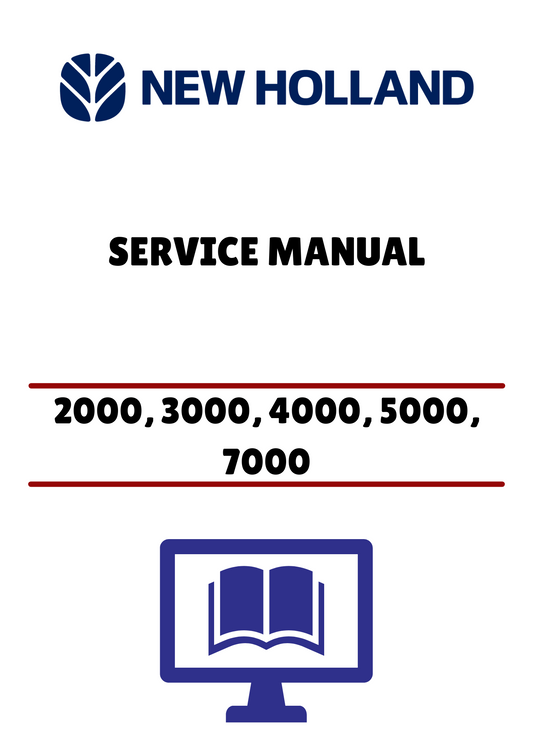 NEW HOLLAND 2000, 3000, 4000, 5000, 7000, 3400, 3500, 3550, 4400, 4500, 5500, 5550 (40200050-3) SERVICE MANUAL - PDF FILE