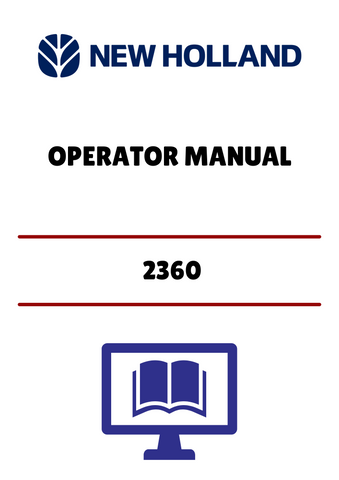 NEW HOLLAND 2360 (43236014) OPERATOR MANUAL - PDF FILE