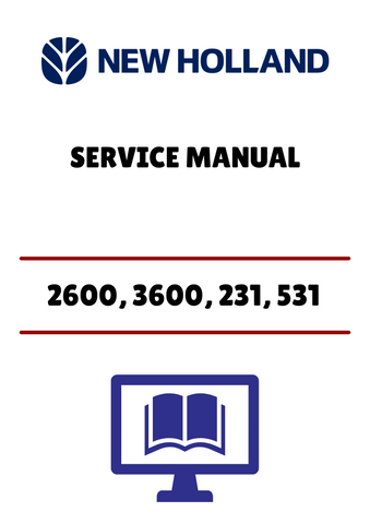 NEW HOLLAND 2600, 3600, 231, 531 (41881010) SERVICE MANUAL - PDF FILE