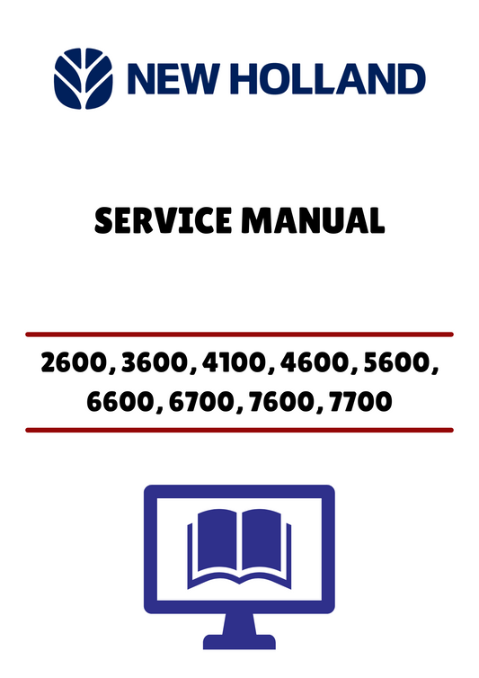 NEW HOLLAND 2600, 3600, 4100, 4600, 5600, 6600, 6700, 7600, 7700 (40231090) SERVICE MANUAL - PDF FILE