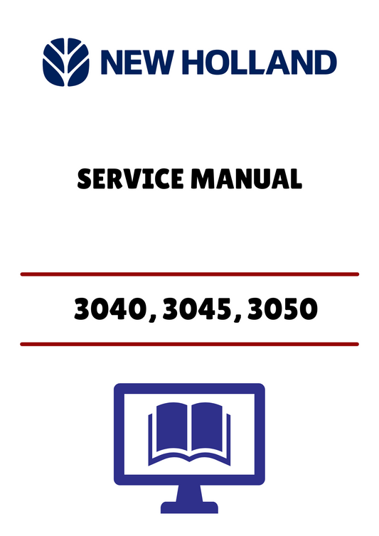 NEW HOLLAND 3040, 3045, 3050 (84126850) SERVICE MANUAL - PDF FILE