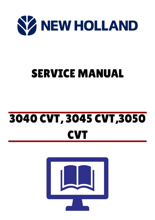 NEW HOLLAND 3040 CVT, 3045 CVT (48082172) SERVICE MANUAL - PDF FILE