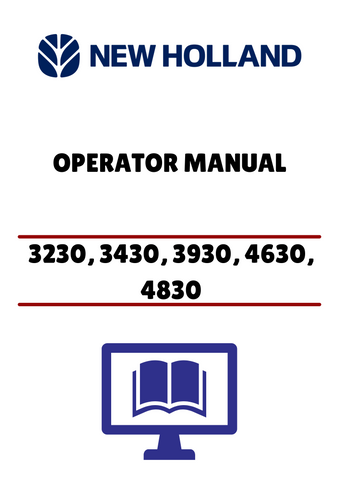 NEW HOLLAND 3230, 3430, 3930 (42323050) OPERATOR MANUAL - PDF FILE