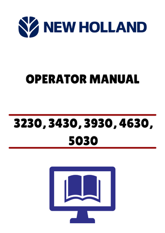 NEW HOLLAND 3230, 3430, 3930 (42323052) OPERATOR MANUAL - PDF FILE