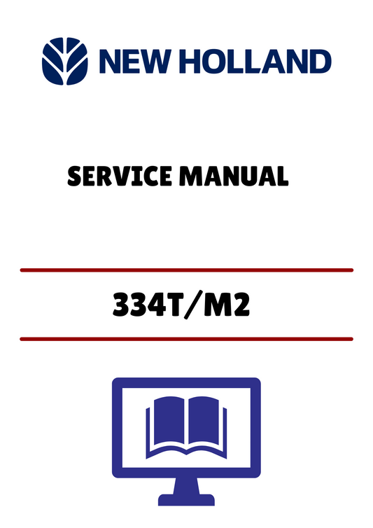 NEW HOLLAND 334T/M2 (87458412NA) SERVICE MANUAL - PDF FILE