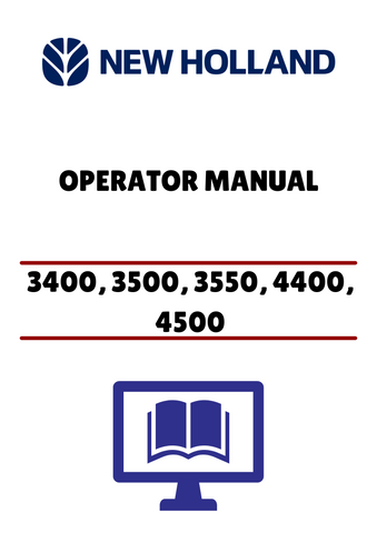 NEW HOLLAND 3400, 3500, 3550 (42340040) OPERATOR MANUAL - PDF FILE