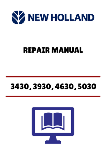 NEW HOLLAND 3430, 3930, 4630, 5030 (06901148) REPAIR MANUAL - PDF FILE