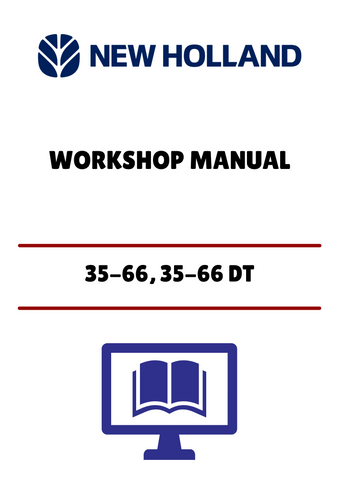 NEW HOLLAND 35-66, 35-66 DT (06910100) WORKSHOP MANUAL - PDF FILE