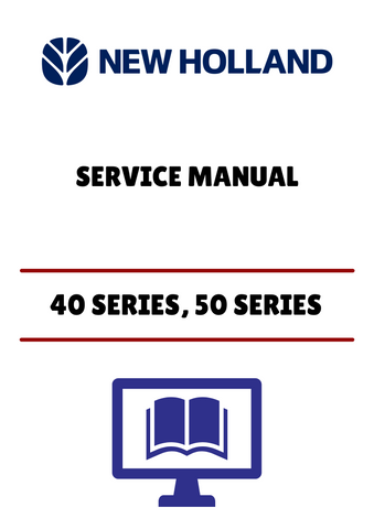 NEW HOLLAND 40 SERIES, 50 SERIES (G1-090V1) SERVICE MANUAL - PDF FILE