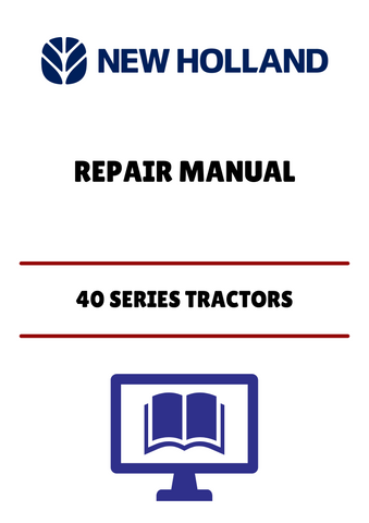 Unlock the full potential of your New Holland 40 Series Tractor with our comprehensive Repair Manual (40564002) in PDF format. This essential guide provides detailed instructions and diagrams, ensuring you have the information needed to perform maintenance and repairs with confidence