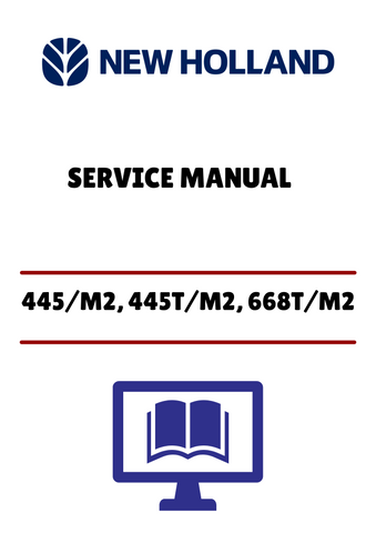 NEW HOLLAND 445/M2, 445T/M2, 668T/M2 (6-49731NA) SERVICE MANUAL - PDF FILE