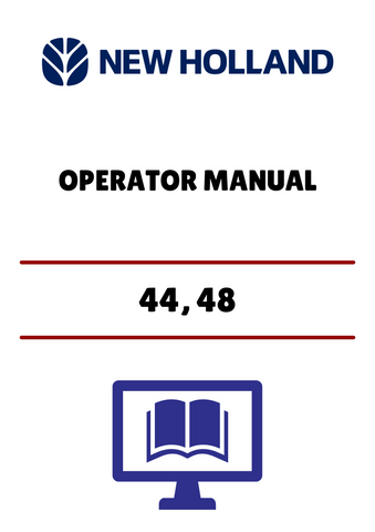 NEW HOLLAND 44, 48 (42641061) OPERATOR MANUAL - PDF FILE