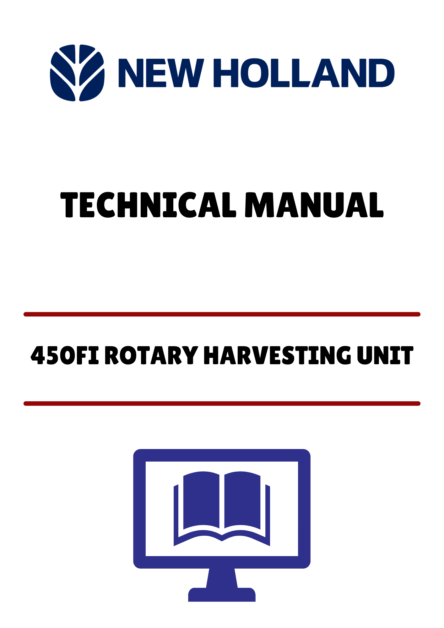 Unlock the full potential of your New Holland 450FI Rotary Harvesting Unit with our comprehensive technical manual (84338732A) in PDF format. This essential guide provides detailed insights into the operation, maintenance, and troubleshooting of your harvesting equipment, ensuring optimal performance throughout the season.