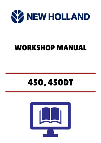 NEW HOLLAND 450, 450DT (06910057) WORKSHOP MANUAL - PDF FILE