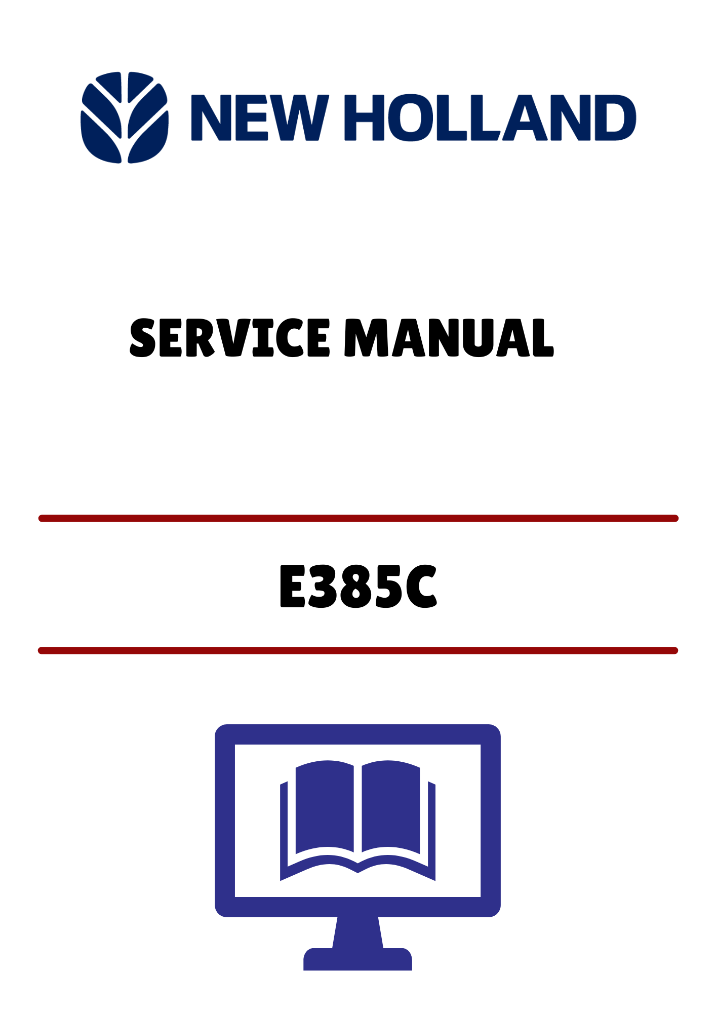 NEW HOLLAND E385C (47391166A) SERVICE MANUAL - PDF FILE