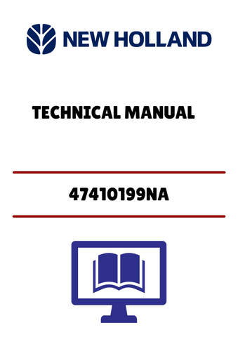 NEW HOLLAND (47410199NA) TECHNICAL MANUAL - PDF FILE