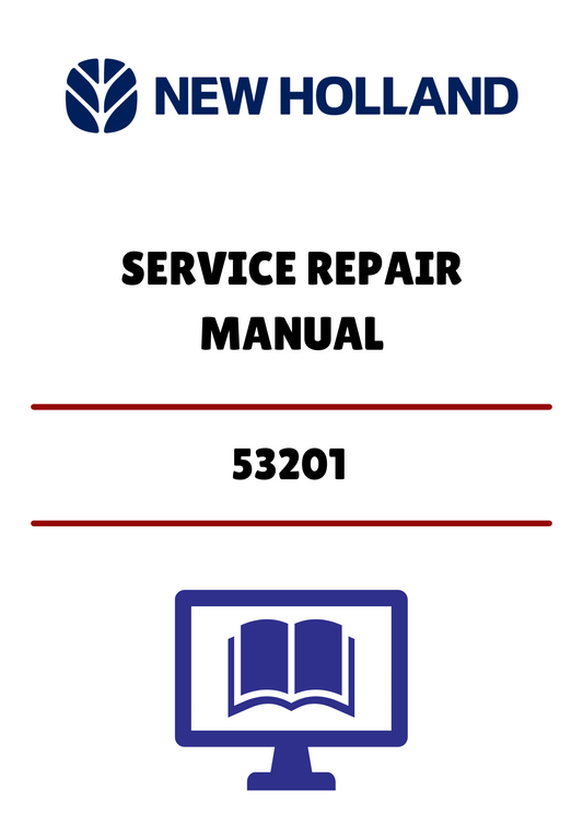 NEW HOLLAND 53201 (40546100) SERVICE AND REPAIR MANUAL - PDF FILE