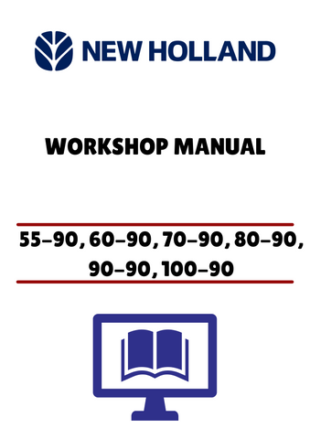 NEW HOLLAND 55-90, 60-90, 70-90 (06910079) WORKSHOP MANUAL - PDF FILE