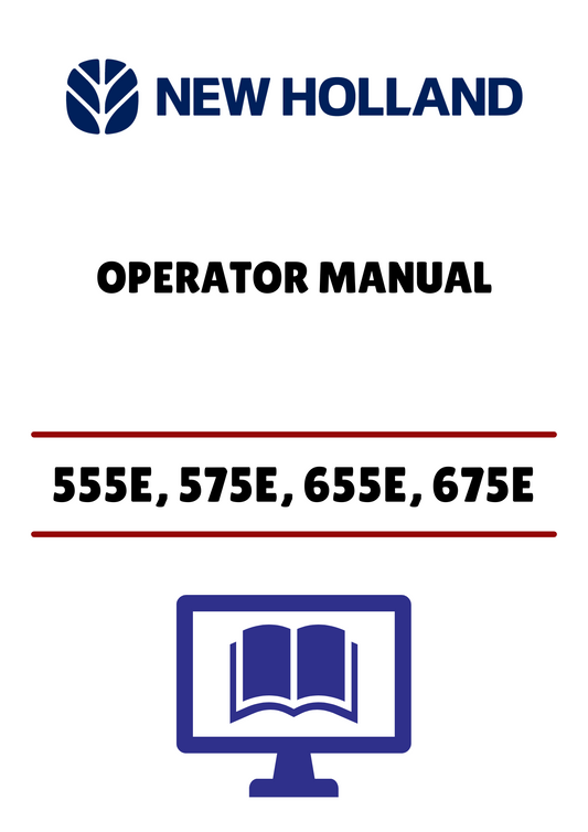 NEW HOLLAND 555E, 575E, 655E (42055541) OPERATOR MANUAL - PDF FILE