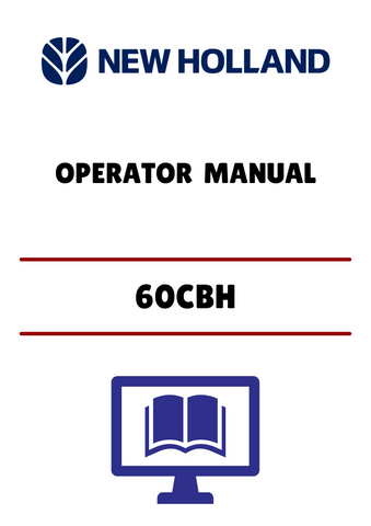 NEW HOLLAND 60CBH (47391787) OPERATOR MANUAL - PDF FILE